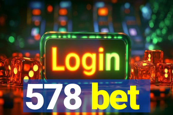 578 bet